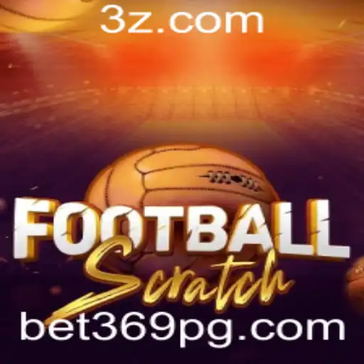 bet369 - Descubra o Mundo Empolgante de FootballScratch