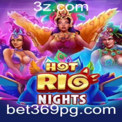 bet369 - Explorando HotRioNights: O Novo Fenômeno de Jogos da bet369