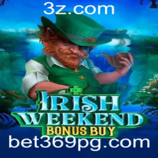 bet369 - Explorando o Encantador Mundo do IrishWeekendBonusBuy com Bet369