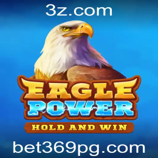 Explore o Fascinante Mundo de EaglePower no bet369
