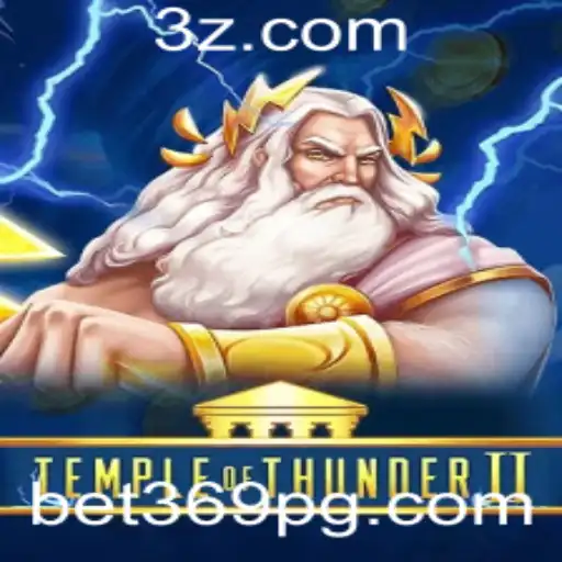 TempleofThunderII: Descubra o Novo Fenômeno de Jogos com a Plataforma Bet369
