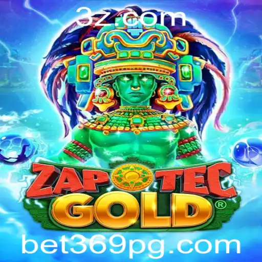bet369 - Descubra o Fascinante Mundo de ZapOtecGold no bet369